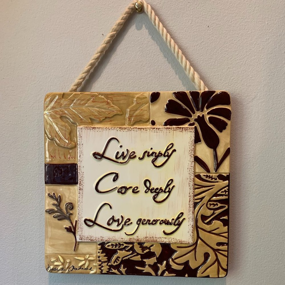 "Live simply, Care deeply, Love generously" Ceramic Tile Wall Hanging Plaque
